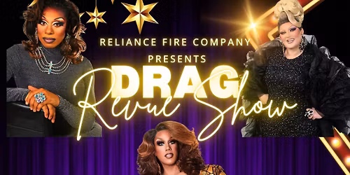 Drag Revue Show at Reliance Fire Company