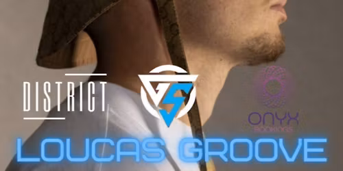 Grooveseriesuk Presents : Loucas Groove + More
