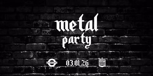 Metal Party | 03.01 | WR