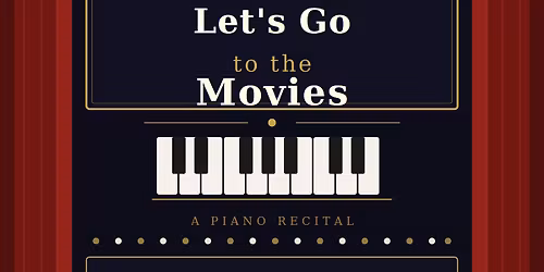 Spring Piano Recital ~ Let's Go To The Movies