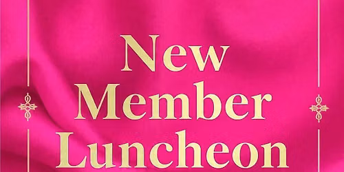 SBW New Member Luncheon Seasoned Members Are Welcome