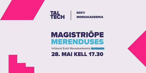 EMERA magistri\u00f5ppe infotund: MAGISTRI\u00d5PE MERENDUSES