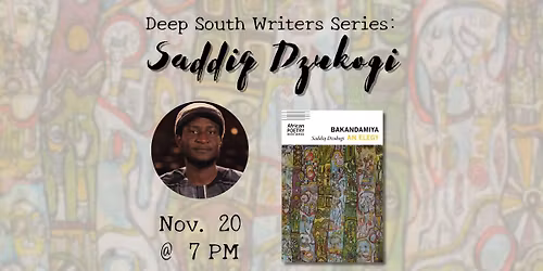 UL's Deep South Writers Series features Saddiq Dzukogi!