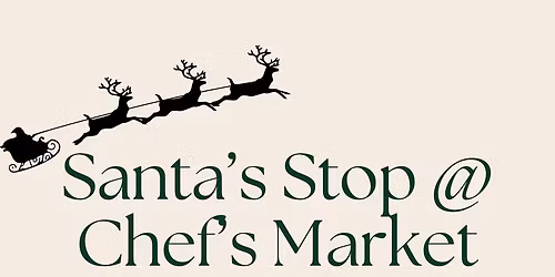 Santa's Stop at Chef's Market