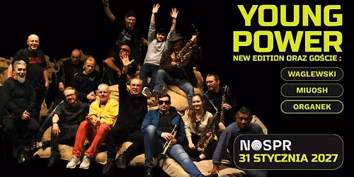 Young Power New Edition + go\u015bcie: Waglewski, Miuosh, Organek 