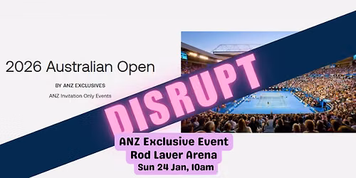 Disrupt ANZ's Big Client Shmooz @ Tennis Open