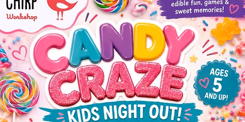 Candy Craze, Kids Night Out! 