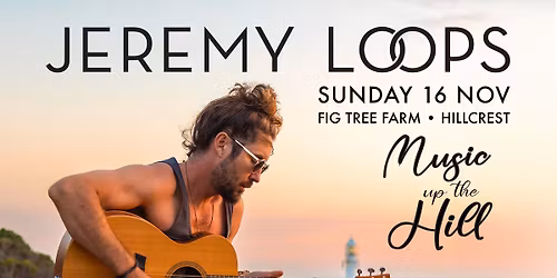 Music up the Hill - Jeremy Loops