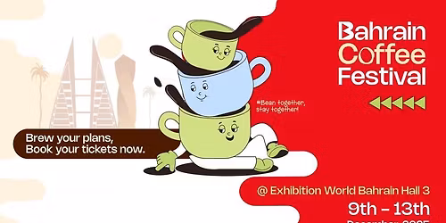 Bahrain Coffee Festival at Exhibition World Bahrain