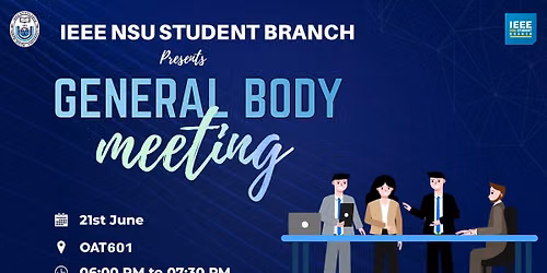 IEEE NSU Student Branch General Body Meeting