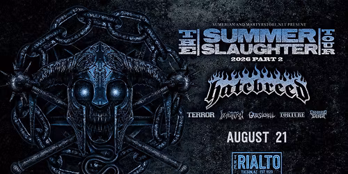 Hatebreed: SUMMER SLAUGHTER TOUR 2026 @ Rialto Theatre