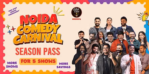 Season Pass for Noida Comedy Carnival