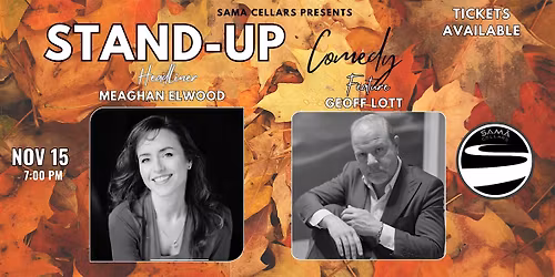 Stand Up Comedy with Meaghan Elwood @ SAMA Cellars featuring Geoff Lott