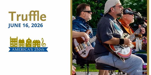 Truffle\u2014Tuesdays on the Terrace Summer Concert Series