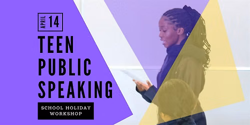 Confident Public Speaking for Teens (Ages 12\u201318) \u2013 School Holiday Workshop