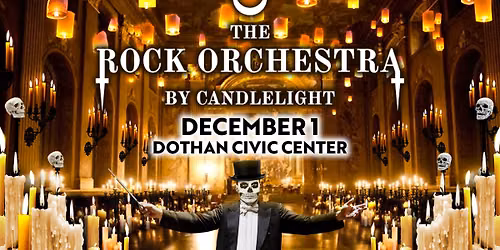 The Rock Orchestra by Candlelight [Dothan Civic Center]