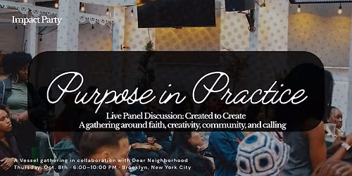 Purpose in Practice: Created to Create
