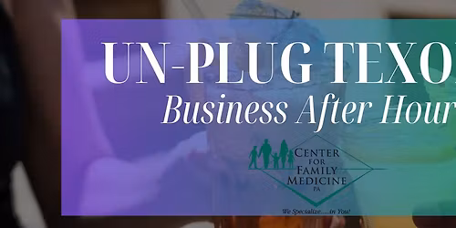 Un-Plug Texoma at Center for Family Medicine