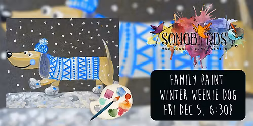 Family Paint Party at Songbirds- Winter Weenie Dog