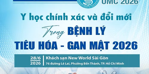 GASTROHEP UMC 2026:\nY H\u1eccC CH\u00cdNH X\u00c1C V\u00c0 \u0110\u1ed4I M\u1edaI TRONG B\u1ec6NH L\u00dd TI\u00caU H\u00d3A \u2013 GAN M\u1eacT 2026
