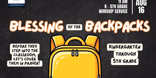 Blessing of the Backpacks - "Before they step into the classroom, let's cover them in prayer."