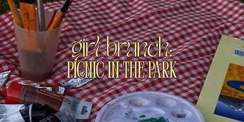 Girl Brunch: Picnic in the Park