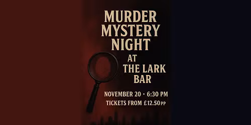 Murder Mystery Evening at The Lark Lisburn