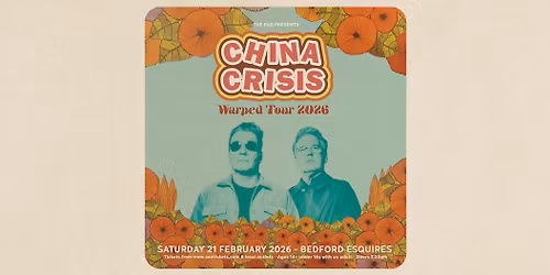 CHINA CRISIS - Sat 21st January, Bedford Esquires 