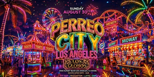 SUNDAYS PERREO CITY AUGUST 30TH LOS GLOBOS FREE  WITH RSVP HERE