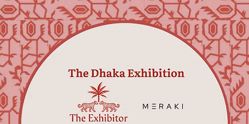 The Dhaka Exhibition- The Exhibitor x Meraki — Westin Hotel Ballroom