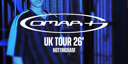 OMAR+ UK TOUR | Presented by Groovebox at The Nest