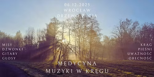 Medycyna muzyki w kr\u0119gu - Kr\u0105g pie\u015bni z sesj\u0105 relaksu - WROC\u0141AW