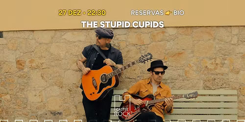 The Stupid Cupids ao vivo @CastleRock