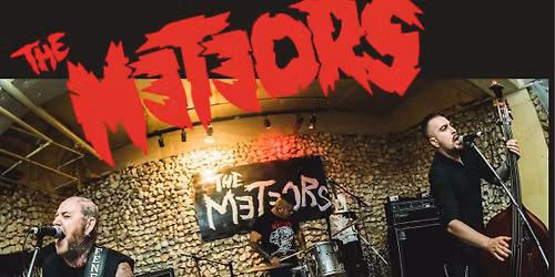 The Meteors + TBA - At Aces High Saloon