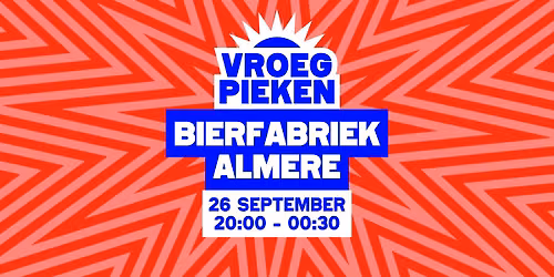 Vroeg Pieken // Bierfabriek // Almere