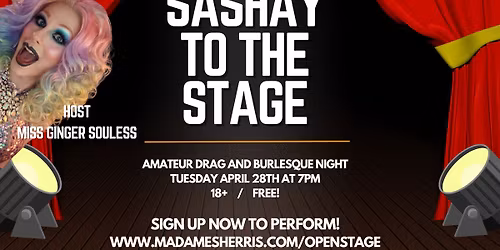 Sashay To The Stage: Open Stage!