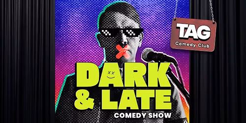 Dark & Late Comedy Show