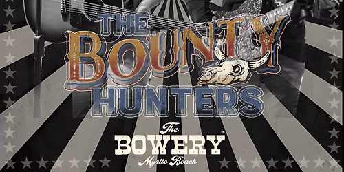 The Bounty Hunters LIVE @ The Bowery