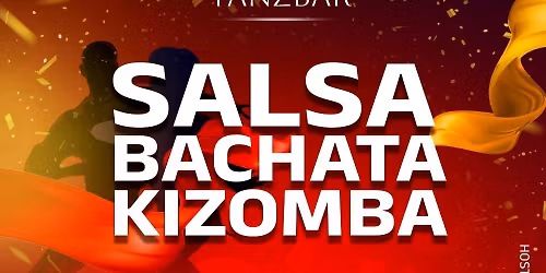 TANZBAR GOES SALSA-BACHATA-KIZOMBA 