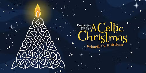 Tom\u00e1seen Foley\u2019s "A Celtic Christmas"
