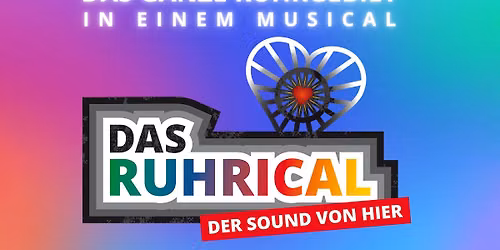 DAS RUHRICAL - Das Ruhrgebietsmusical