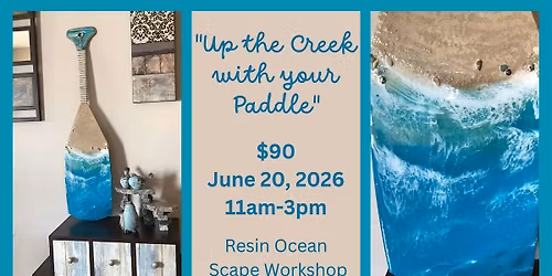 "Up the Creek with your Paddle" Workshop