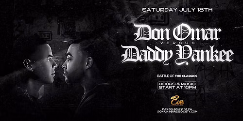 DON OMAR VS DADDY YANKEE EXPERIENCE @ EVE NIGHTCLUB 10PM - SAN FRANCISCO