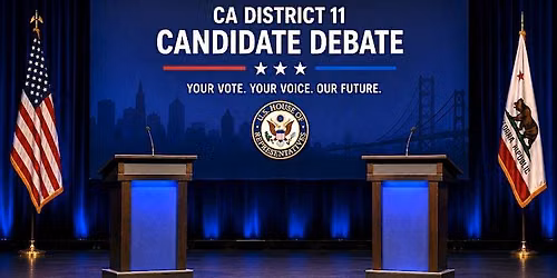 CA Congressional District 11 Candidate Debate