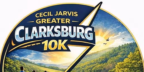 CECIL JARVIS GREATER CLARKSBURG 10K AND GEORGIA HATFIELD 5K
