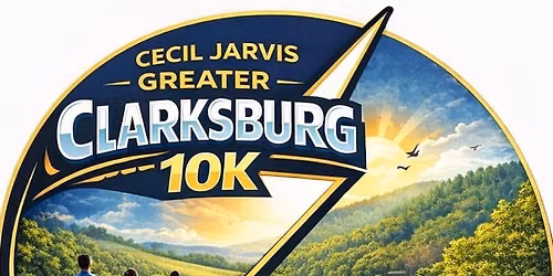 CECIL JARVIS GREATER CLARKSBURG 10K AND GEORGIA HATFIELD 5K