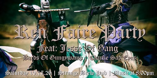 Ren Faire Party feat: Jesse Of Gang | Bards Of Gungywamp | Charlie Sad Eyes