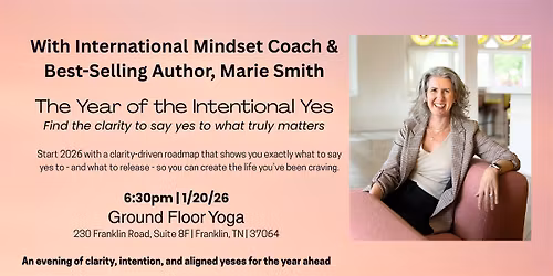 The Year of the Intentional YES at Ground Floor Yoga