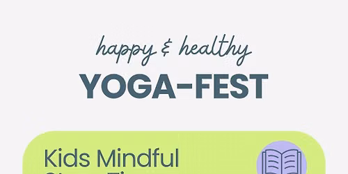 Yoga Fest: Kids Mindful Story Time