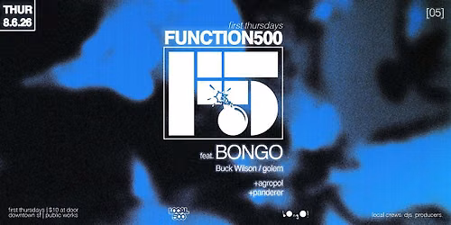 Function 500 Presents: Bongo